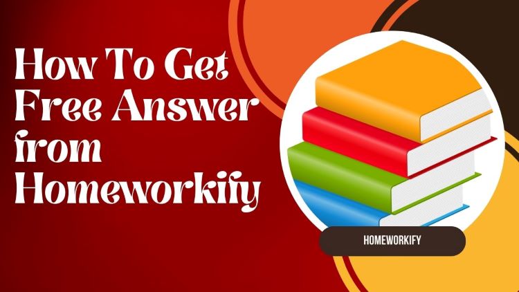 How To Get Free Answer from Homeworkify